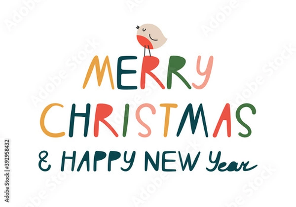 Fototapeta Hand-drawn vector illustration of bullfinch and lettering "Merry Christmas and happy new years". In traditional christmas color red, green, blue and yellow. For greeting card and another print design.