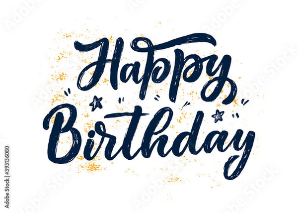 Fototapeta Lettering slogan for Happy Birthday. Hand drawn phrase for gift card, poster and print design. Modern calligraphy celebration text. Vector