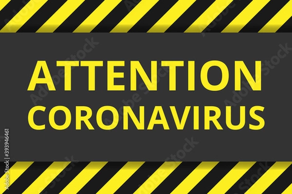 Obraz Coronavirus infection warning banner. Attention Coronavirus.