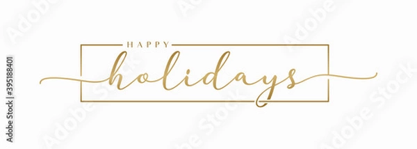 Obraz Happy Holidays Handwriting Lettering Calligraphy with Gold Color, isolated on white background. Greeting Card Vector Illustration Template.