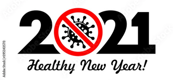Obraz 2021 a have Healthy New Year logo. Stop coronavirus in 2021 vector concept on transparent background