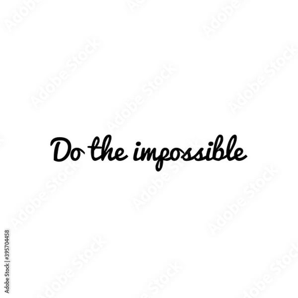 Fototapeta ''Do the impossible'' Lettering