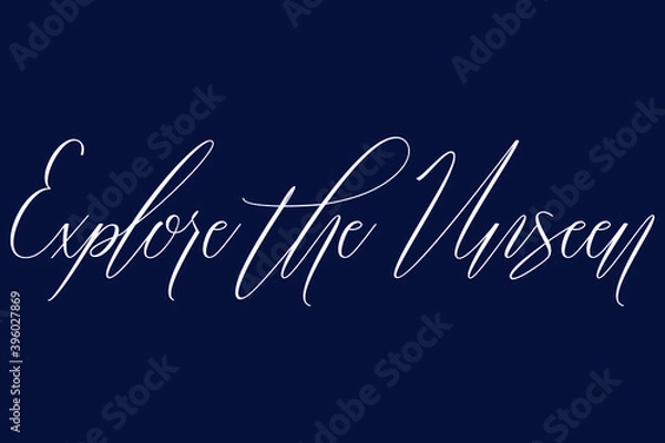 Fototapeta Explore the Unseen Cursive Typography Phrase on Navy Blue Background