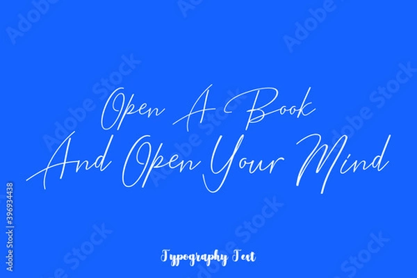 Fototapeta Open A Book And Open Your Mind Cursive Typography White Color Text On Blue Background