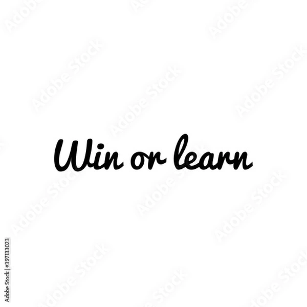 Fototapeta ''Win or learn'' Lettering