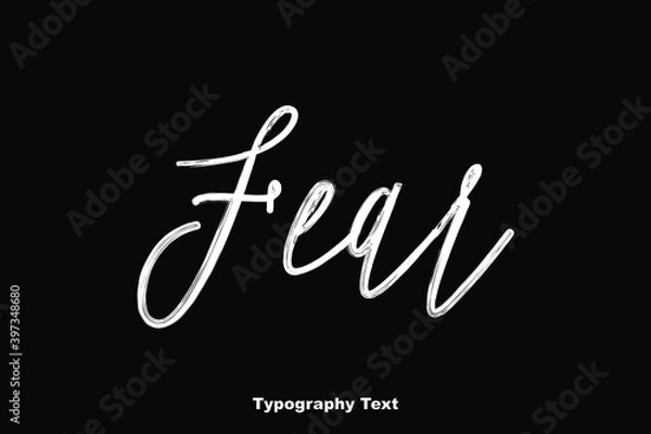 Fototapeta Fear. Handwriting Cursive Typography Phrase
