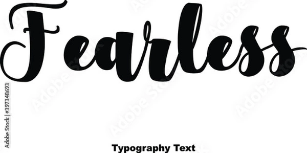 Obraz Fearless Bold Calligraphy Typeface Text Phrase