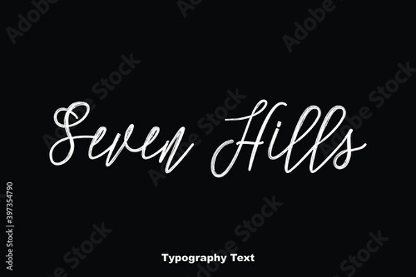 Obraz Seven Hills Cursive Typography Text Phrase On Black Background