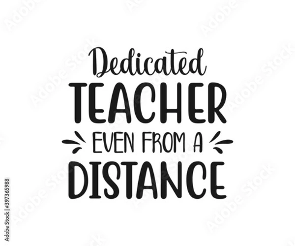 Fototapeta Dedicated teacher even from a distance, school T-shirt design, Teacher gift, Apple vector, School T-shirt vector, Teacher Shirt vector, typography T-shirt Design
