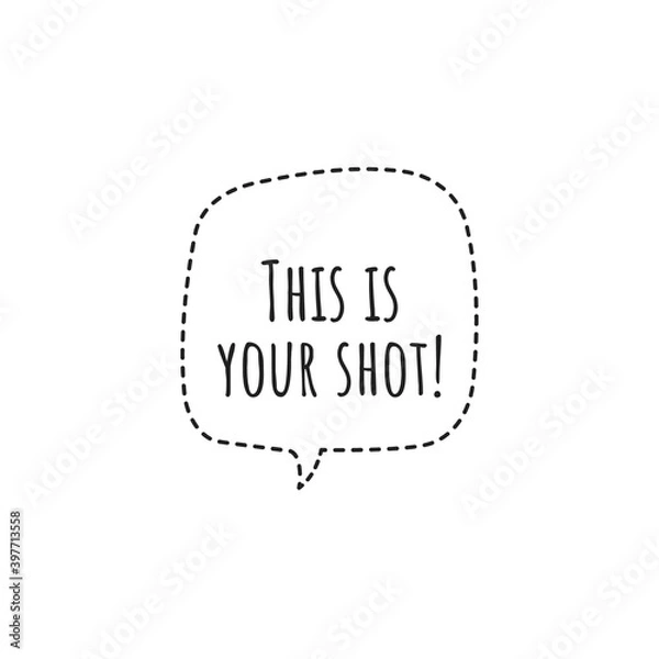 Fototapeta ''This is my shot!'' Lettering