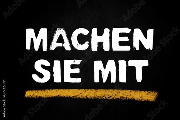 Fototapeta Schwarze Tafel oder Schild zeigt: Machen Sie mit