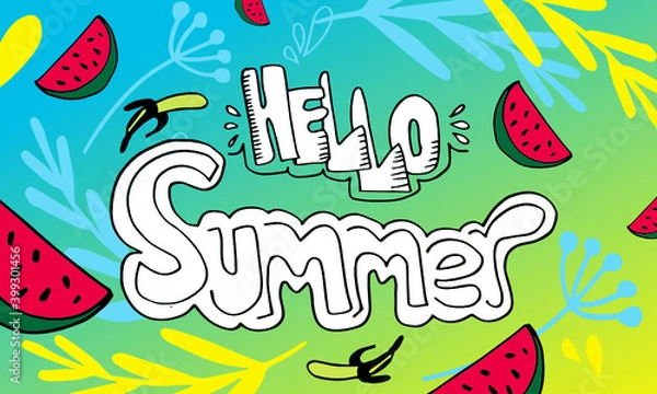 Obraz Hello Summer vector illustration, vector background. Calligraphy banner with tropical green leaves. Use for posters, flyers, postcards, banner designs. Watermelon lemon