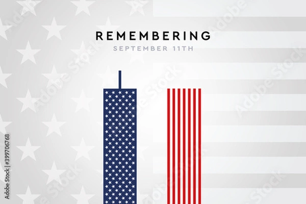 Fototapeta Remembering 9 11, Patriot day. We will always rememeber the terrorist attacks on september 11, 2001. Illustration of the twin towers with american flag elements.