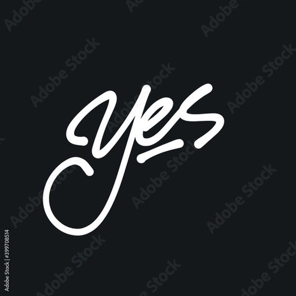 Fototapeta yes hand written lettering quote. typographic, vector