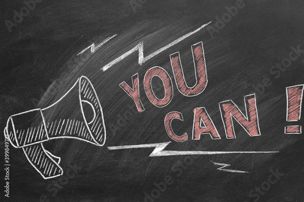 Fototapeta Loudspeaker with text You Can. Business motivational inspirational quotes. Illustration hand drawn in chalk on a blackboard. Words of motivation. Concept of ability and possibility.