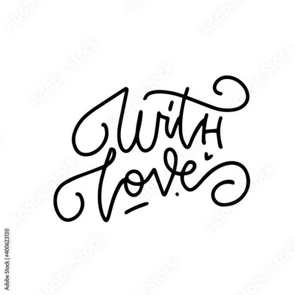Obraz With love - hand lettering inscription positive quote, linear calligraphy vector illustration. Isolated on white.