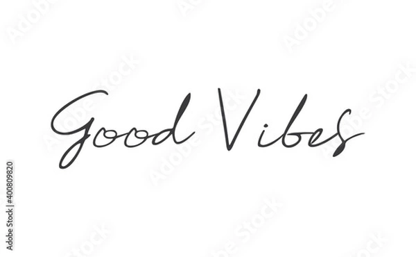 Fototapeta Good vibes calligraphic lettering. Vector text.