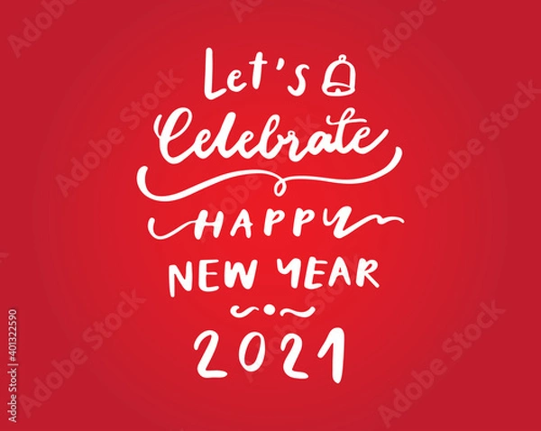 Fototapeta Let's celebrate happy new year 2021 hand drawn text on white background