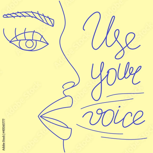 Fototapeta Use your voice. Vector illustration of woman face with motivational phrase. Lettering of inspirational quote. Voting.