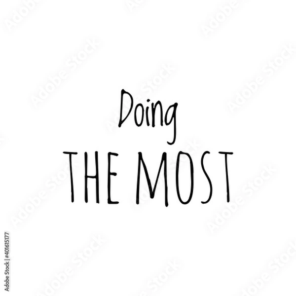 Fototapeta ''Doing the most'' Lettering