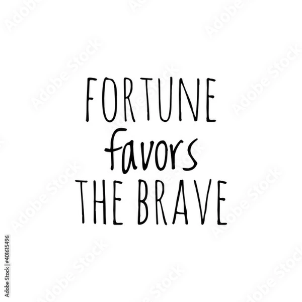 Fototapeta ''Fortune favors the brave'' Lettering