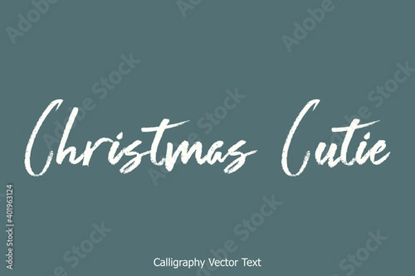 Fototapeta Christmas Cutie Brush Typography Text Phrase on Grey Background