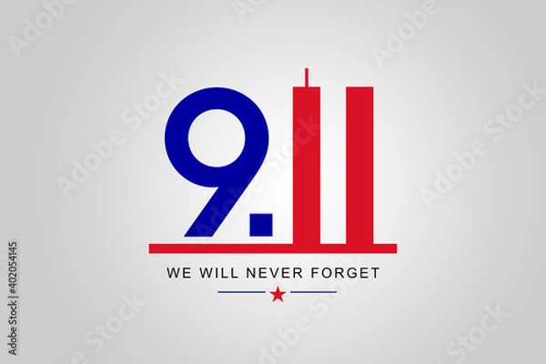 Fototapeta Always Remember 9 11, Patriot day. Number nine and the twin towers representing the number eleven. Remembering. We will never forget, the terrorist attacks of september 11. 