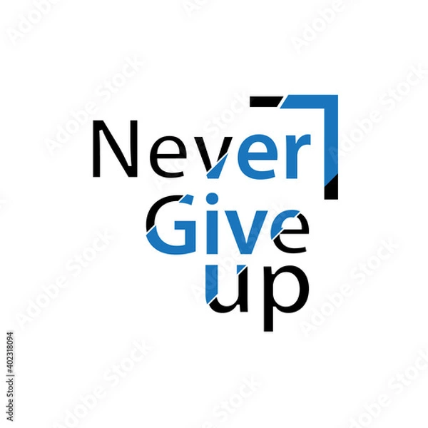 Fototapeta never give up text vector