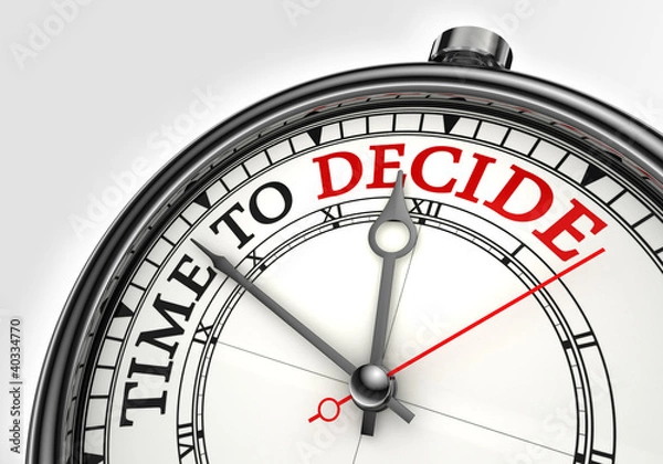 Obraz time to decide concept clock