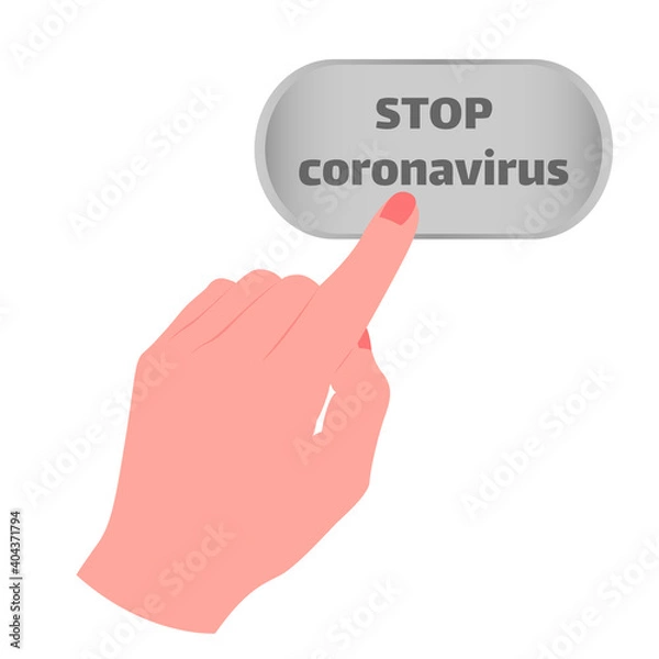 Fototapeta Hand touching, pressing or pointing a button with the inscription "Stop coronavirus" with index finger. Isolated vector illustration on white background.	