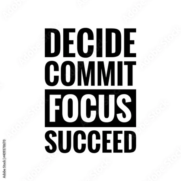 Fototapeta ''Decide, commit, focus, succeed'' Lettering