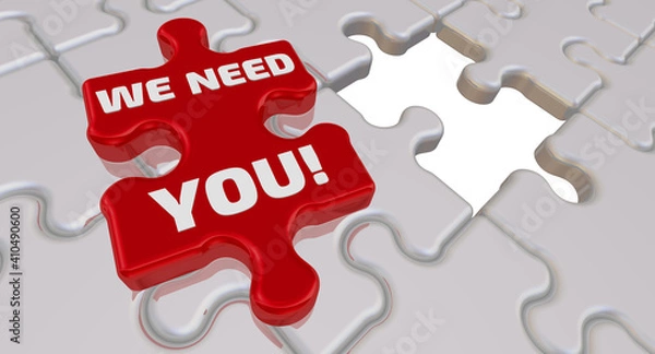 Fototapeta We need you! The inscription on the missing element of the puzzle. Folded white puzzles elements and one red with text WE NEED YOU! 3D illustration