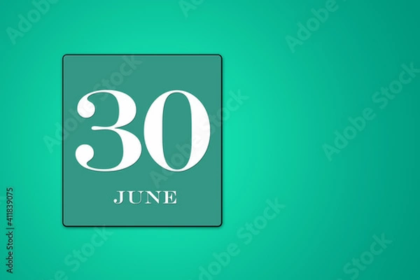 Fototapeta June 30 is the thirtieth day of the month. calendar date framed on a green background