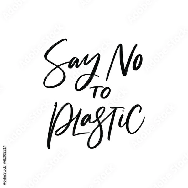 Fototapeta Creative vector lettering with words SAY NO TO PLASTIC. Motivational quote for choosing eco friendly lifestyle