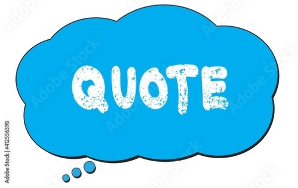 Fototapeta QUOTE text written on a blue thought bubble.