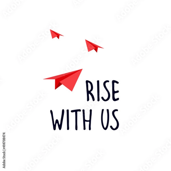 Fototapeta Rise with us. Banner for a recruitment ad. Heading for human resources documents. Hiring, teamwork and personal growth concept. Hand drawn paper planes in the sky, lettering
