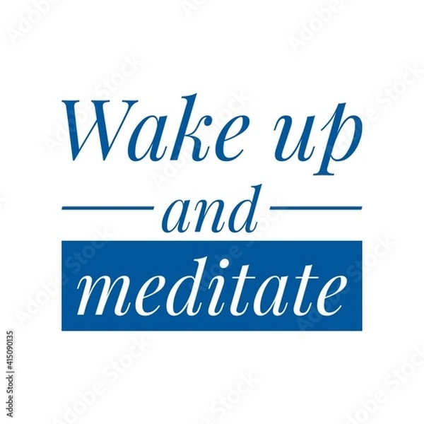 Fototapeta ''Wake up and meditate'' Lettering