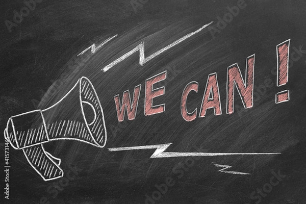 Fototapeta Loudspeaker with text WE CAN. Business motivational inspirational quotes. Illustration hand drawn in chalk on a blackboard. Words of motivation. Concept of ability and possibility