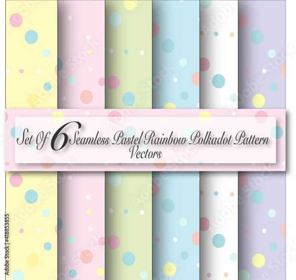 Fototapeta Set of 6 Seamless Rainbow Polkadot Patterns - Scrapbooking Papers - Craft papers - Fabric Printing - Wallpaper - Background