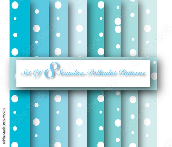 Fototapeta Set of 8 Seamless Blue Polkadot Patterns