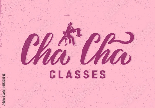 Fototapeta Vector illustration of cha cha classes isolated lettering for banner, poster, business card, dancing club advertisement, signage design. Creative handwritten text for the internet or print
