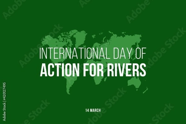 Fototapeta Vector graphic of the international day of action for rivers for an international day of action for rivers celebration. flat design. flyer design.flat illustration. Poster and seminar banner. 