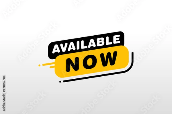 Fototapeta available now banner. available now speech bubble label set. available now sign