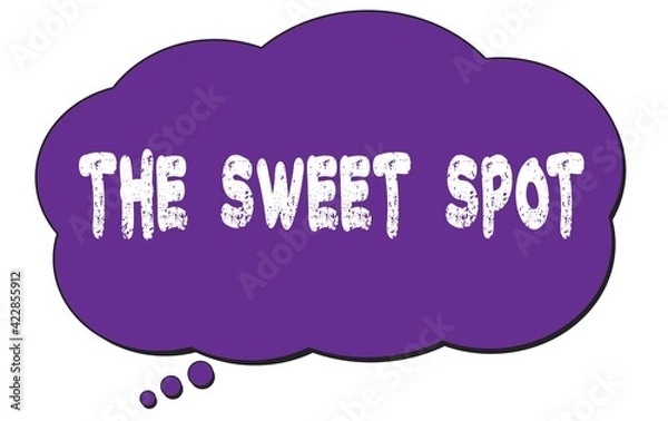 Fototapeta THE  SWEET  SPOT text written on a violet thought cloud bubble.