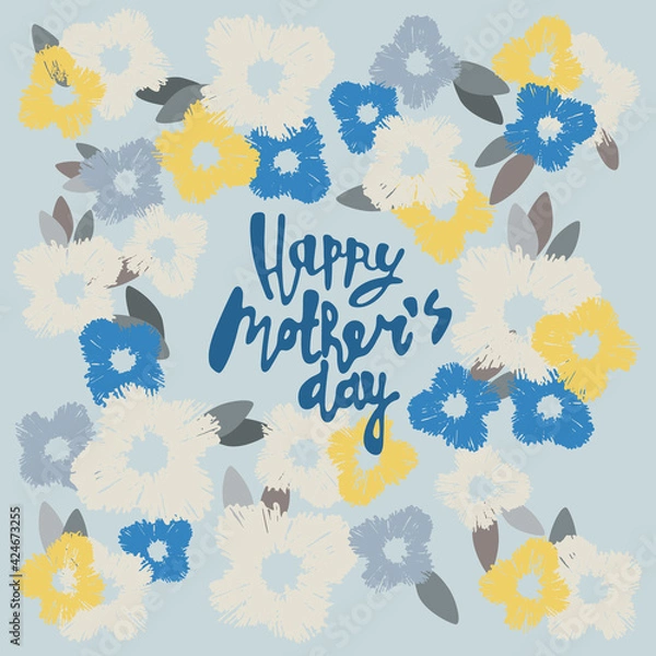 Fototapeta Happy Mothers Day greeting card. Hand-lettered greeting phrase against background with flowerheads