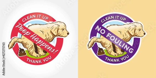 Fototapeta NO DOG FOULING Signs Set -  Poop Happens Sticker Button VECTOR - JPEG - PNG	