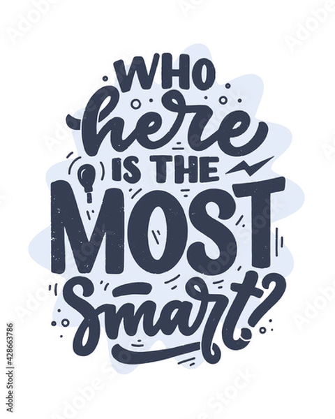 Fototapeta Hand drawn lettering quote in modern calligraphy style for kids room. Slogan for t shirt prints and interior posters. Vector