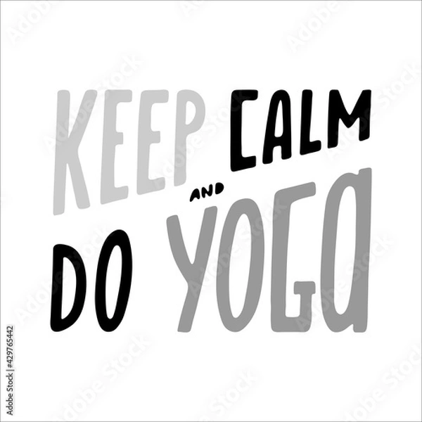 Obraz Keep calm and do yoga vector yoga lettering  illustration. Motivative phrase for t-shirt print, bags, mats, yoga studio.