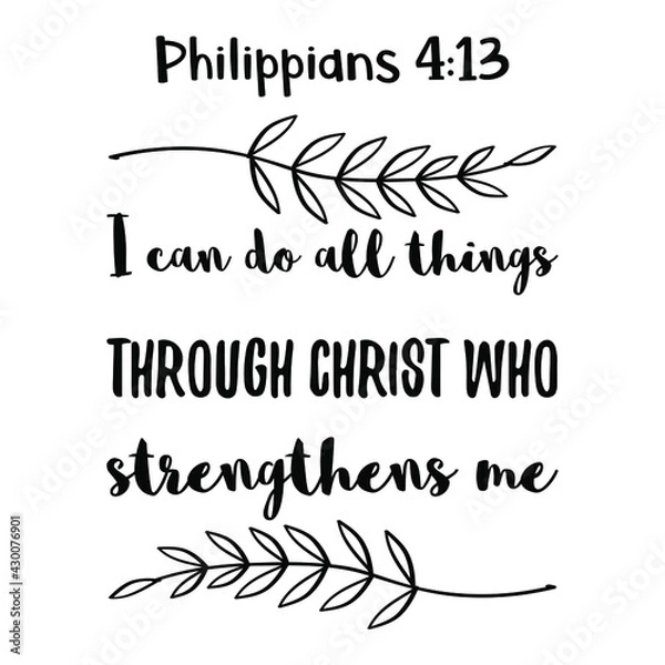 Fototapeta I can do all things through Christ who strengthens me. Bible verse quote
