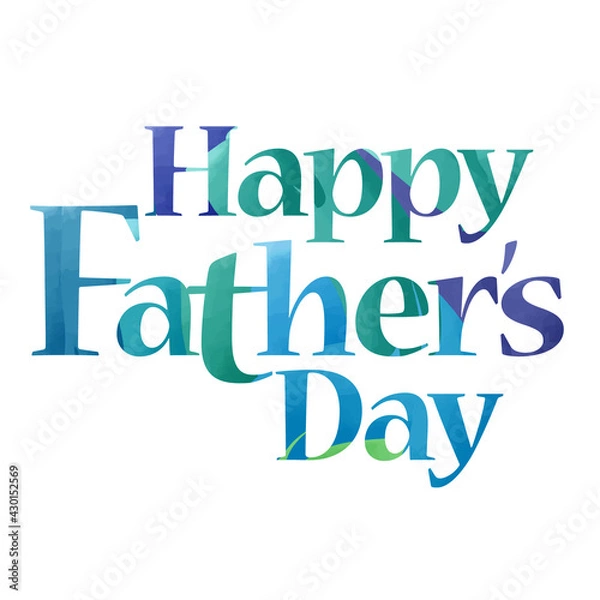 Obraz Father's Day is celebrated on different days in different countries. it is a day of honoring fatherhood and paternal bonds, as well as the influence of fathers in society. Vector illustration.